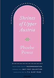Shrines of Upper Austria (Phoebe Power)