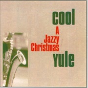 Cool Yule a Jazzy Christmas