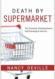 Death by Supermarket (Nancy Deville)