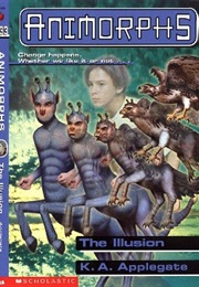 Animorphs: The Illusion (K.A. Applegate)
