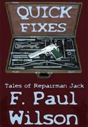 Quick Fixes (F. Paul Wilson)