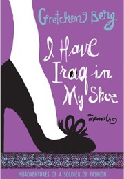 I Have Iraq in My Shoe (Gretchen Berg)