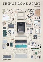 Things Come Apart (Todd McLellan)