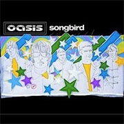 Oasis - Songbird