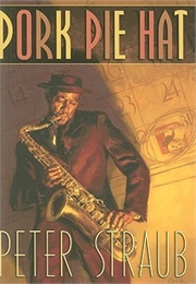 Pork Pie Hat (Peter Straub)