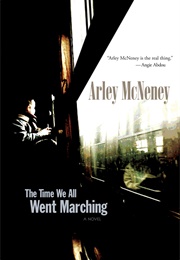 The Time We All Went Marching (Arley McNeney)