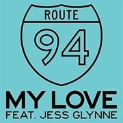 Route 94 Ft Jess Glynne - My Love