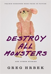 Destroy All Monsters (Greg Hrbek)
