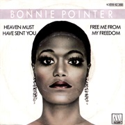 Heaven Must Have Sent You - Bonnie Pointer
