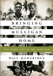 Bringing Mulligan Home: The Other Side of the Good War (Dale Maharidge)