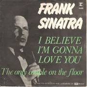 I Believe I'm Gonna Love You- Frank Sinatra