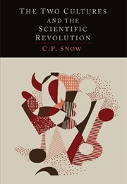 The Two Cultures and the Scientific Revolution (C.P. Snow)
