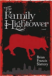 The Family Hightower (Brian Francis Slattery)