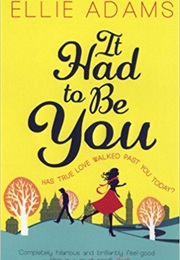 It Had to Be You (Ellie Adams)