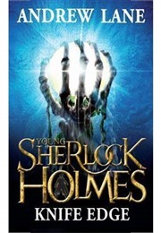 Knife Edge (Young Sherlock Holmes #6) (Andrew Lane)