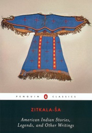 American Indian Stories, Legends, and Other Writings (Zitkala-Sa)