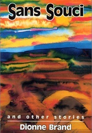 Sans Souci and Other Stories (Dionne Brand)
