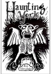 Haunting York (Ray Alexander)