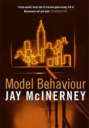 Model Behaviour (Jay McInerney)