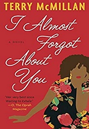 I Almost Forgot About You (Terry McMillan)
