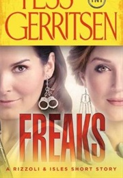 Freaks (Rizzoli & Isles, 8.5) (Tess Gerritsen)