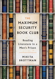 The Maximum Security Book Club (Mikita Brottman)