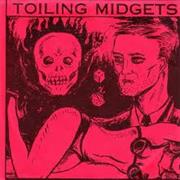 Toiling Midgets