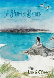 A Promise Broken (Lynn E. O&#39;Connacht)