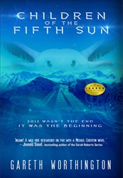Children of the Fifth Sun (Gareth Worthington)