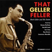 Herb Geller and His Sextet ‎– That Geller Feller