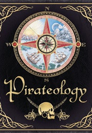 Pirateology: The Pirate Hunter&#39;s Companion (Dugald A. Steer)