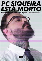 PC Siqueira Está Morto (Alexandre Matias)