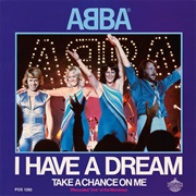 I Have a Dream- ABBA