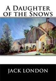 A Daughter of the Snows (Jack London)