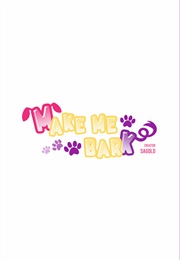 Make Me Bark (Sagold)