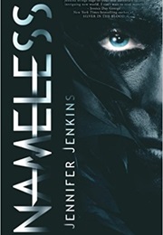 Nameless (Nameless, #1) (Jennifer Jenkins)