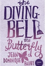 The Diving Bell and the Butterfly (Jean Dominique Bauby)