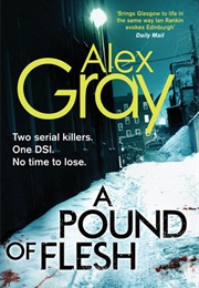 A Pound of Flesh (Alex Gray)