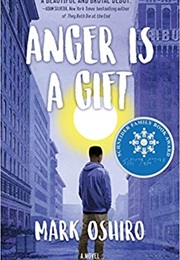 Anger Is a Gift (Mark Oshiro)