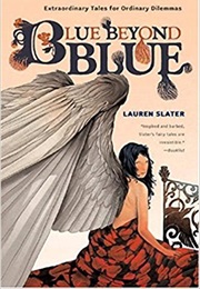 Blue Beyond Blue (Lauren Slater)
