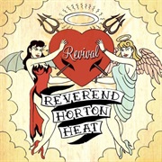 Reverend Horton Heat — Revival