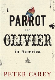 Parrot and Olivier in America (Peter Carey)
