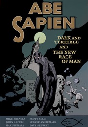 Abe Sapien 3 - Dark and Terrible and the New Race of Man (Mike Mignola)