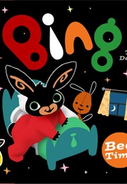 Bing: Bed Time (Ted Dewan)
