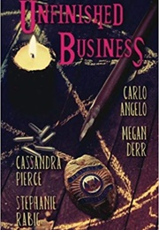 Unfinished Business (Less Than Three Press (Editor))