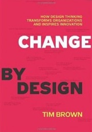 Change by Design (Tim Brown)