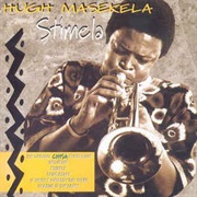 Hugh Masekela Stimela: The Original Chisa Recordings