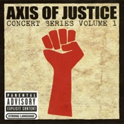 Axis of Justice: Concert Series Volume 1