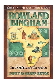 Christian Heroes,  Then and Now: Rowland Bingham (Janet and Geoff Benge)