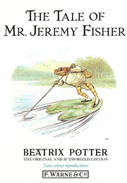 The Tale of Mr Jeremy Fisher (Beatrix Potter)